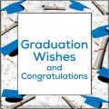 Graduation Wishes and Congratulations (60+ Amazing Examples) - Someone ...