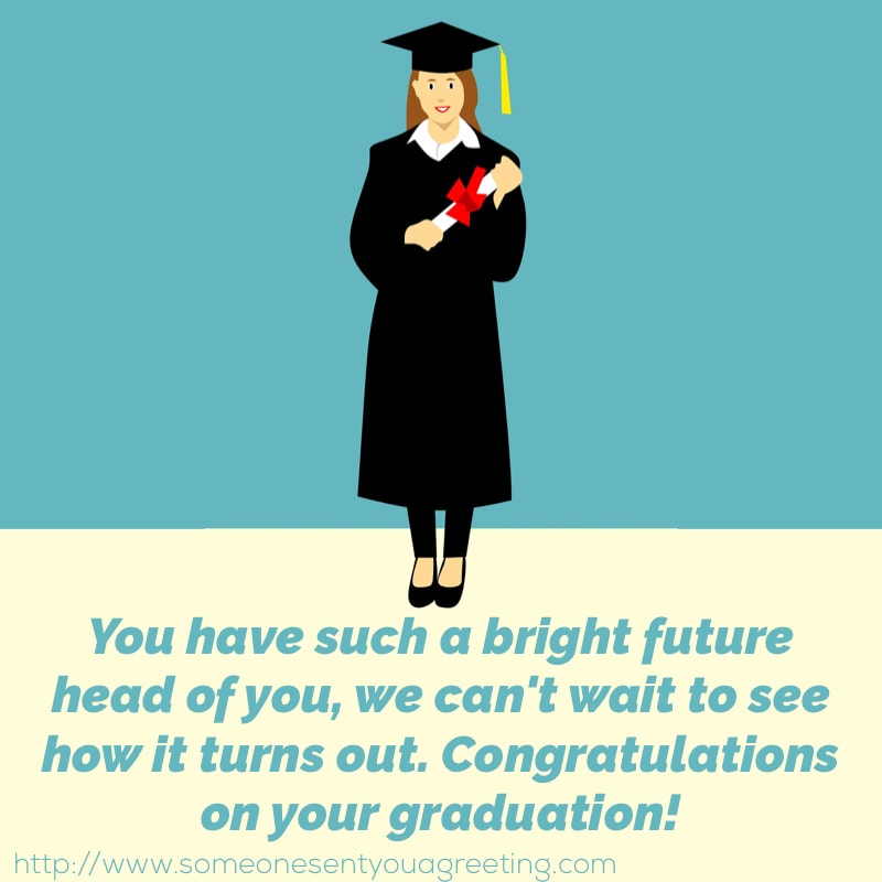 Graduation Wishes And Congratulations 60 Amazing Examples Someone Sent You A Greeting