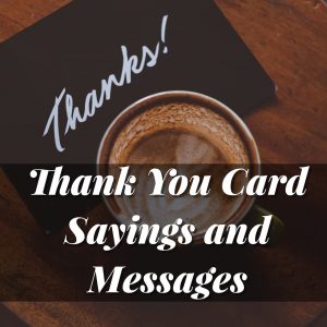 Thank You Card Sayings and Messages - Someone Sent You A Greeting