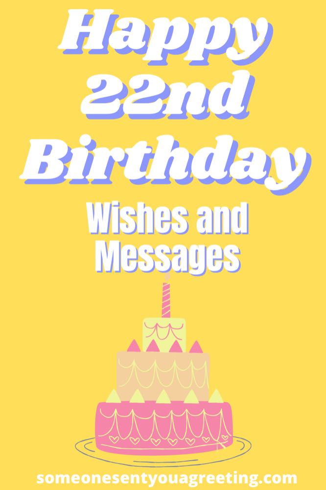 Happy 22nd Birthday Wishes and Messages (with Images) Someone Sent