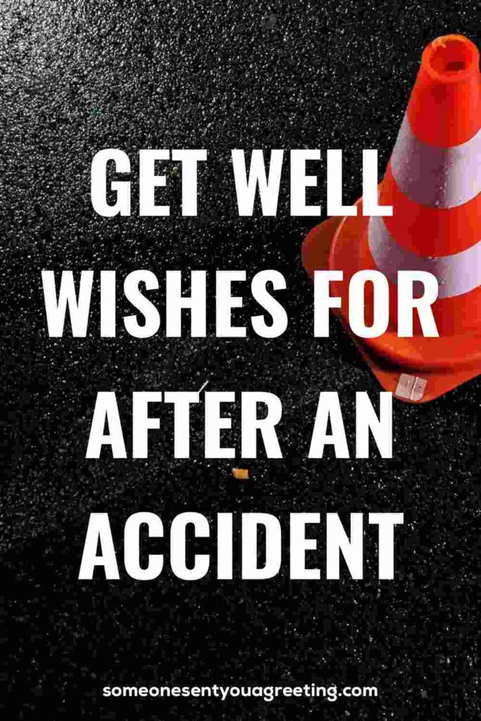 Get Well Wishes for After an Accident Someone Sent You A Greeting