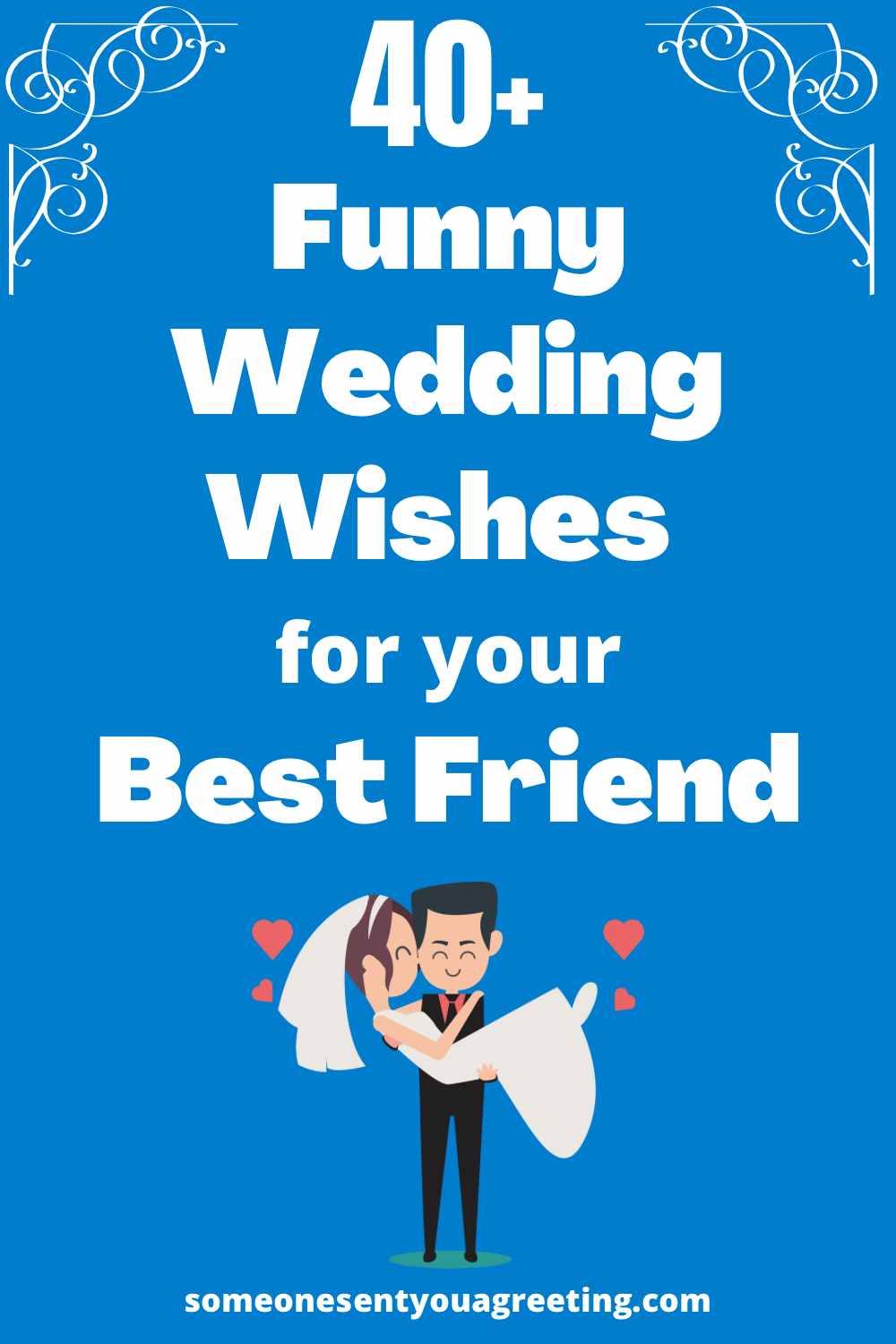 41+ Funny Wedding Wishes for your Best Friend Someone Sent You A Greeting