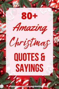 80+ Christmas Quotes and Sayings - Someone Sent You A Greeting