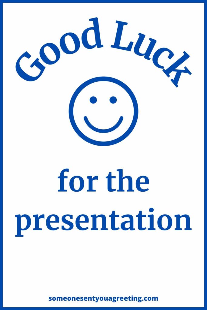 good luck with your presentation meaning