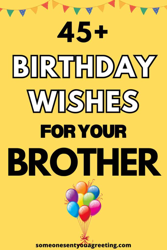 45+ Birthday Wishes for your Brother: Touching Messages & Quotes ...