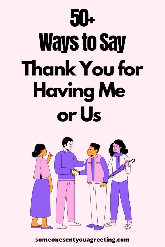 50 Ways To Say Thank You For Having Me Or Us Someone Sent You A Greeting 